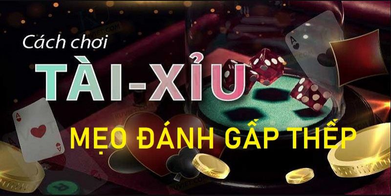 Dùng chiến lược gấp nếp khi cá cược tài xỉu